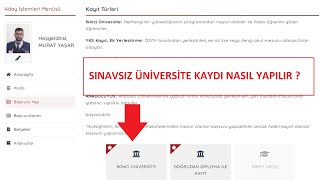 SINAVSIZ ÜNİVERSİTE KAYDI NASIL YAPILIR  GÖRÜNTÜLÜ ANLATIM SINAVSIZ İKİNCİ ÜNİVERSİTE [upl. by Mellisa]