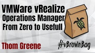 VMware vRealize Operations Manager From Zero to Useful by Thom Greene tbgree00 [upl. by Nahtnanhoj70]