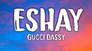 Gucci Dassy  Eshay LetraLyrics [upl. by Keyek]