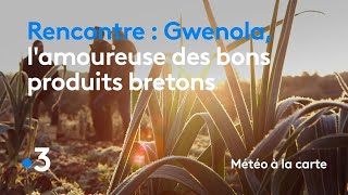 Gwenola lamoureuse des bons produits bretons  Météo à la carte [upl. by Odlanyar]