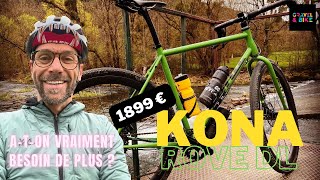 Gravel KONA ROVE DL en acier 😊  Aton VRAIMENT besoin de plus [upl. by Ilocin787]