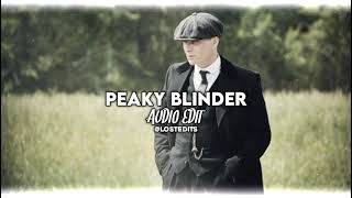 Peaky Blinder  Otnicka  Audio Edit [upl. by Aerona798]