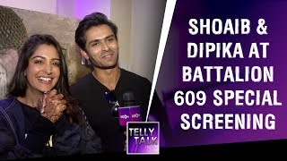 Shoaib Ibrahim amp Dipika Kakar at Battalion 609 Special Screening  Exclusive [upl. by Wetzel]