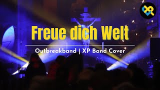 Freue dich Welt Outbreakband  XP Band Cover [upl. by Inger]