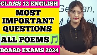 Class 12 English All Poem Important Questions  Board Exam 2024 [upl. by Eneloj43]