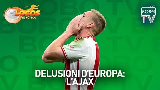 Delusioni dEuropa lAjax  Locos por el Fútbol [upl. by Monafo355]