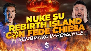 NUKE SU REBIRTH CON FEDERICO CHIESA SEMBRAVA IMPOSSIBILE [upl. by Anitsirhcairam]