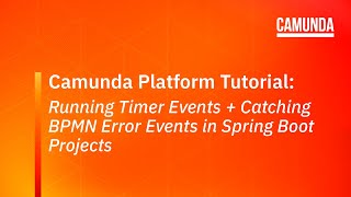 Camunda Platform 7 Tutorial Running Timer Events Catching BPMN Error Events in Spring Boot Project [upl. by Lyudmila]