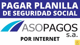 Cómo PAGAR la planilla de SEGURIDAD SOCIAL en ASOPAGOS Como INDEPENDIENTE  Por Internet [upl. by Hahnert]