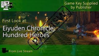 First Look  Eiyuden Chronicle Hundred Heroes Live Stream [upl. by Melamie]