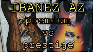 IBANEZ AZ quotpremium vs prestigequot [upl. by Dalis]