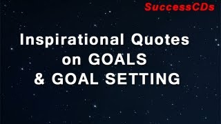 Inspirational Quotes on Goals and Goal Setting [upl. by Jessen779]