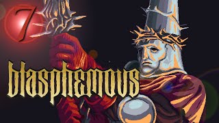 Blasphemous  Lets Play  Part 7 The Desecrated Cistern [upl. by Ynabe]