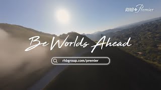 Be Worlds Ahead with RHB Premier [upl. by Renell394]