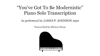 Youve Got To Be Modernistic Piano Solo Transcription [upl. by Jeremie711]