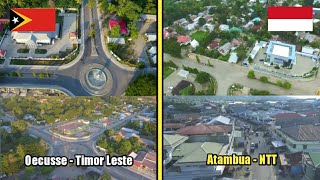 Oecusse Timor Leste vs Atambua NTT Indonesia [upl. by Bellda]