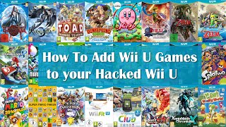 Easily Add Wii U Games to Your Hacked Wii U [upl. by Scotty]