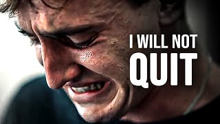 I WILL NOT QUIT  Motivational Speech [upl. by Bay]