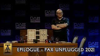 Epilogue  PAX Unplugged 2021  Acquisitions Inc The quotCquot Team [upl. by Blumenthal]