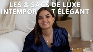 LES 8 SACS DE LUXE INTEMPOREL ET ÉLÉGANT [upl. by Krasnoff]