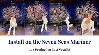 Install for a Production Cast Vocalist on the Seven Seas Mariner [upl. by Nnaul]