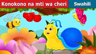 Konokono na mti wa cheri  The Snail And The Cherry Tree Story in Swahili  Swahili Fairy Tales [upl. by Liscomb42]