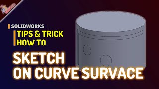 Solidworks How To Add Sketch on Curve Surface [upl. by Anaidiriv913]