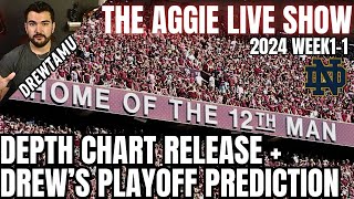 DEPTH CHART RELEASE  Drews Playoff Picks  The Aggie Live Show 2024 Week 1  Show 1 [upl. by Marcus241]