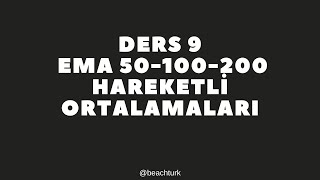 Teknik Analiz Eğitim Serisi Ders 9  Ema 2050100200 Hareketli Ortalamaları [upl. by Itnava]