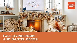 Fall Living Room amp Mantel Decor  Hobby Lobby® [upl. by Astra496]