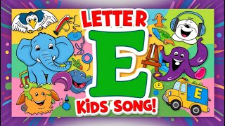 Letter E Song for kids  Words beginning with E  Songs about the ABC alphabet [upl. by Brenton796]