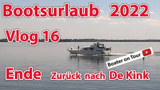 Vlog16 Bootsurlaub 2022  Urlaubsende  Zurück nach De Klink  Bootfahren im Juni in Holland [upl. by Nageam]