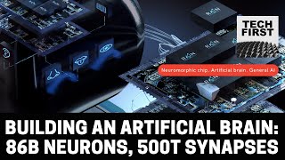 Building an artificial brain 86B neurons 500T synapses and a neuromorphic chip [upl. by Schreibe382]