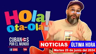 Alex Otaola en vivo últimas noticias de Cuba  Hola OtaOla martes 25 de junio del 2024 [upl. by Gnaig]