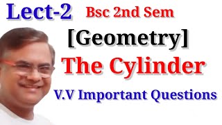 The Cylinder  Bsc 2nd Sem Maths Geometry The Cylinder [upl. by Adnima499]