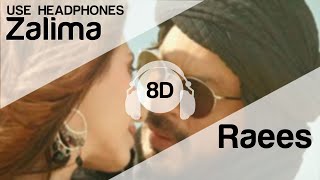 Zaalima 8D Audio Song  Raees HIGH QUALITY🎧 [upl. by Adieno129]