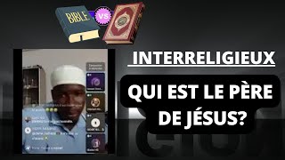 Qui est le Père de Jésus Débat Interreligieux [upl. by Cacie]