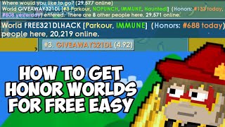 How To Get Honor Worlds For Free Growtopia [upl. by Aryam]