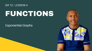 Grade 12 Algebra Lesson 14 Functions  Exponential Graphs [upl. by Kensell]