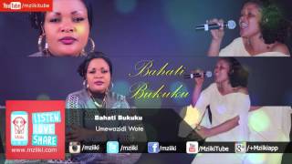 Umewazidi Wote  Bahati Bukuku  Official Audio [upl. by Namrehs]