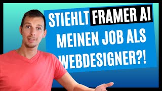 Stehlen KI Tools meinen Job als Webdesigner Mit FRAMER AI kann man jetzt ganze Webseiten erstellen [upl. by Alleacim]