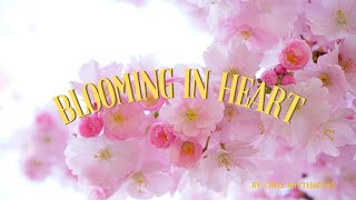 Blooming in Heart  Rhythm for Unwind  Chill Rhythms 365 [upl. by Market]