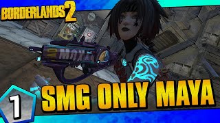 Borderlands 2  SMGs Only Maya Funny Moments And Drops  Day 7 [upl. by Natascha]