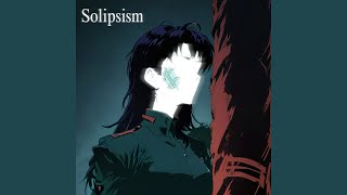 Solipsism [upl. by Darryl]