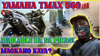 YAMAHA TMAX 560 AVAILABLE NA SA PILIPINAS MAGKANO KAYA NMAX GAMING [upl. by Guillaume]