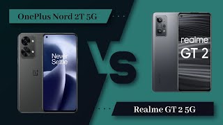 OnePlus Nord 2T 5G Vs Realme GT 2 5G  Full Comparison Full Specifications [upl. by Adamok]