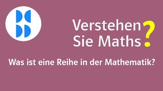 74 Was ist eine Reihe in der Mathematik [upl. by Nolos]