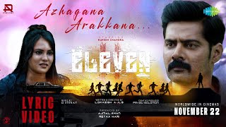 Azhagaana Arakkana  Lyrical  Eleven  Naveen Chandra  D Imman  Jonita Gandhi [upl. by Akvir392]