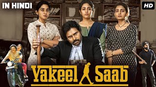 VAKEEL SAAB 2023 Pawan Kalyan New Blockbuster Full Mass Action Hindi Dubbed Movie [upl. by Genie32]