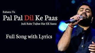 Rehna Tu Pal Pal Dil Ke Paas Full Song With Lyrics Arijit Singh  Pal Pal Dil Ke Paas [upl. by Netsrek]